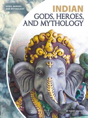 cover image of Indian Gods, Heroes, and Mythology
